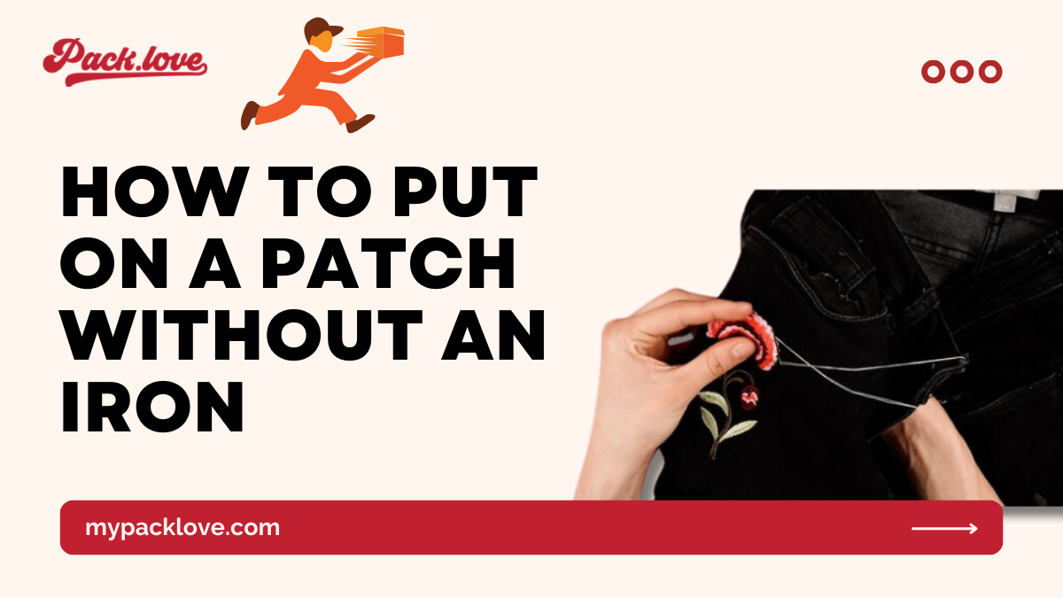 How to put on a patch without an iron